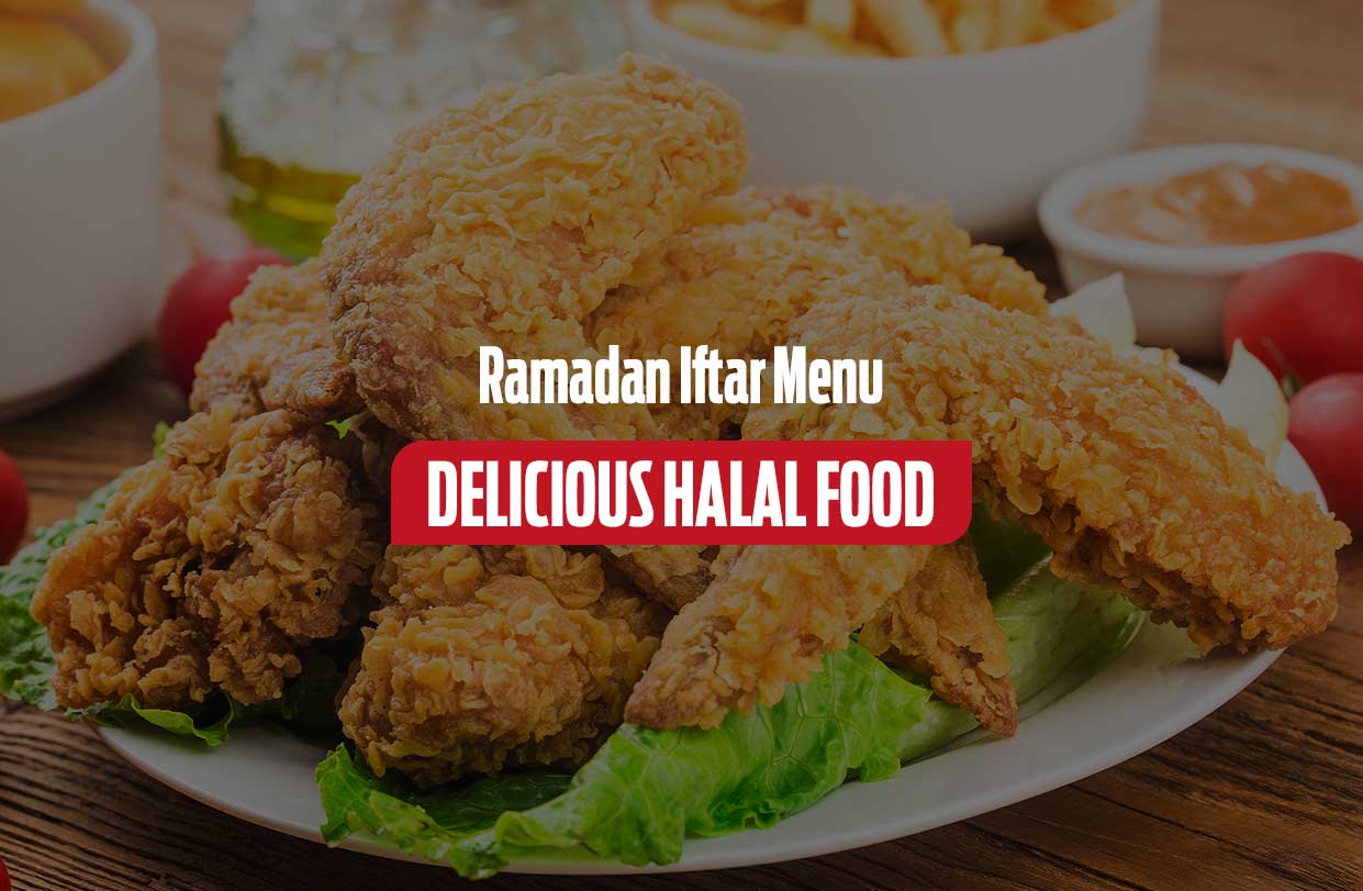 Ramadan Iftar Menu: Delicious Halal Food